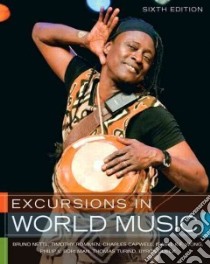 Excursions in World Music libro in lingua di Rommen Timothy (EDT), Nettl Bruno, Capwell Charles, Wong Isabel K. F., Turino Thomas