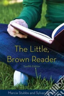 The Little, Brown Reader libro in lingua di Stubbs Marcia, Barnet Sylvan