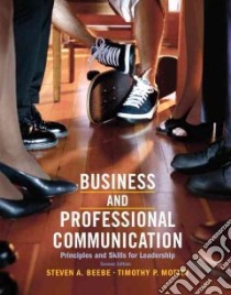 Business and Professional Communication libro in lingua di Beebe Steven A., Mottet Timothy P.