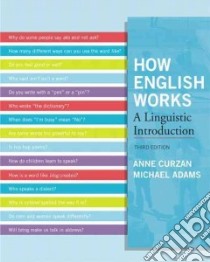 How English Works libro in lingua di Curzan Anne, Adams Michael