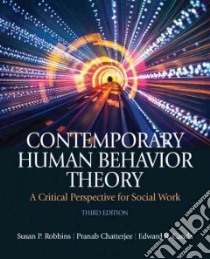 Contemporary Human Behavior Theory libro in lingua di Robbins Susan P., Chatterjee Pranab, Canda Edward R.