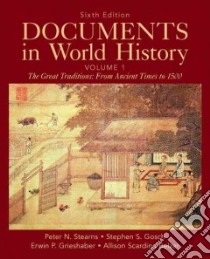 Documents in World History libro in lingua di Stearns Peter N., Gosch Stephen S., Grieshaber Erwin P., Belzer Allison Scardino