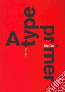 A Type Primer libro in lingua di Kane John