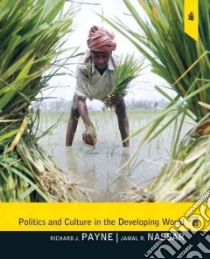 Politics and Culture in the Developing World libro in lingua di Payne Richard J., Nassar Jamal R.