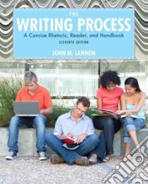 The Writing Process libro in lingua di Lannon John M.