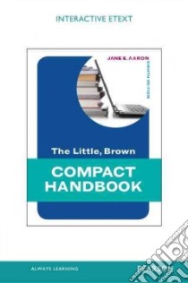 The Little, Brown Compact Handbook With Exercises Mycomplab Student Access Code Card libro in lingua di Aaron Jane E., Fowler H. Ramsey