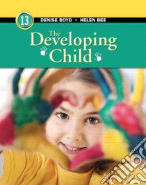 The Developing Child libro in lingua di Boyd Denise, Bee Helen
