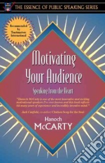 Motivating Your Audience libro in lingua di McCarty Hanoch, Thompson William D. (EDT)