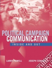 Political Campaign Communication libro in lingua di Powell Larry, Cowart Joseph