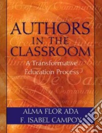 Authors in the Classroom libro in lingua di Ada Alma Flor, Campoy F. Isabel, Zubizarreta-Ada Rosalma