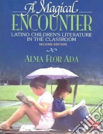 A Magical Encounter libro in lingua di Ada Alma Flor