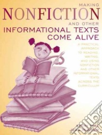 Making Non-Fiction and Other Informational Texts Come Alive libro in lingua di Pike Kathy, Mumper Jean