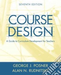 Course Design libro in lingua di Posner George J., Rudnitsky Alan N.