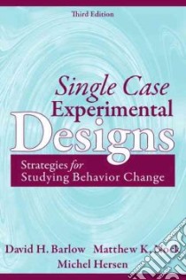 Single Case Experimental Designs libro in lingua di Barlow David, Nock Matthew, Hersen Michael
