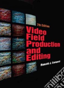Video Field Production And Editing libro in lingua di Compesi Ronald J.