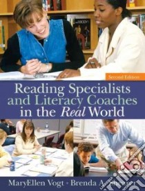 Reading Specialist and Literacy Coaches in the Real World libro in lingua di Vogt MaryEllen, Shearer Brenda A.