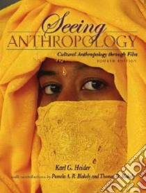 Seeing Anthropology libro in lingua di Heider Karl G., Blakely Pamela A. R. (CON), Blakely Thomas D. (CON)