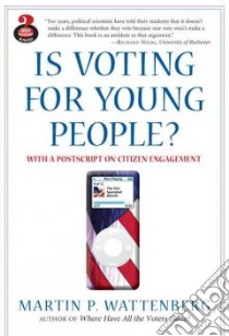 Is Voting for Young People? libro in lingua di Wattenberg Martin P.