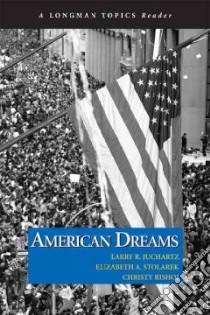 American Dreams libro in lingua di Juchartz Larry R., Stolarek Elizabeth A., Rishoi Christy