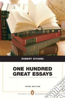 One Hundred Great Essays libro in lingua di Diyanni Robert