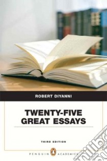 Twenty-five Great Essays libro in lingua di Diyanni Robert