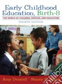 Early Childhood Education, Birth - 8 libro in lingua di Driscoll Amy, Nagel Nancy G.