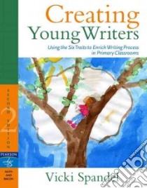 Creating Young Writers libro in lingua di Spandel Vicki, Lane Barry (FRW)