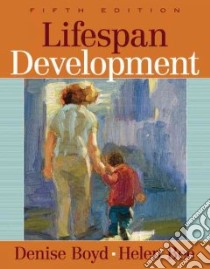 Lifespan Development libro in lingua di Boyd Denise, Bee Helen L.