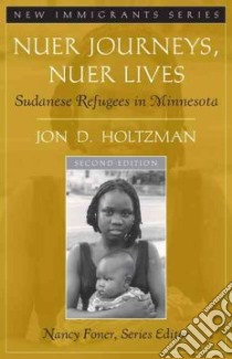 Nuer Journeys, Nuer Lives libro in lingua di Holtzman Jon D.