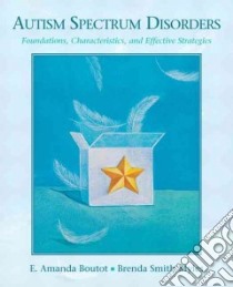 Autism Spectrum Disorders libro in lingua di Boutot E. Amanda Ph.D., Myles Brenda Smith