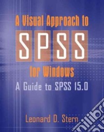 A Visual Approach to SPSS for Windows libro in lingua di Stern Leonard