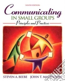 Communication in Small Groups libro in lingua di Beebe Steven A., Masterson John T.