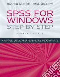 SPSS for Windows Step By Step libro in lingua di George Darren, Mallery Paul