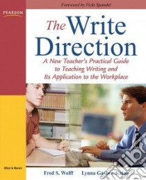 The Write Direction libro in lingua di Wolff Fred S., Kalna Lynna Garber