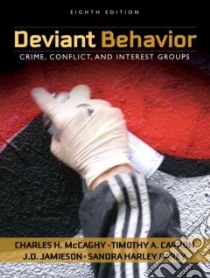 Deviant Behavior libro in lingua di McCaghy Charles H., Capron Timothy A., Jamieson J. D., Carey Sandra Harley