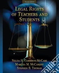 Legal Rights of Teachers and Students libro in lingua di Cambron-McCabe Nelda H., McCarthy Martha M., Thomas Stephen B.