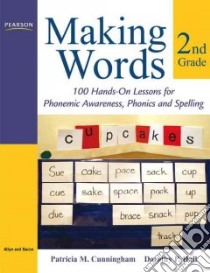 Making Words Second Grade libro in lingua di Cunningham Patricia M., Hall Dorothy P.