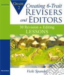 Creating 6-Trait Revisers and Editors for Grade 2 libro in lingua di Spandel Vicki
