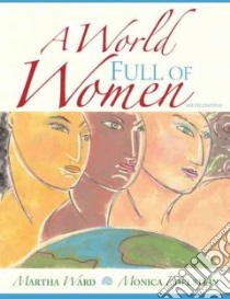 A World Full of Women libro in lingua di Ward Martha, Edelstein Monica
