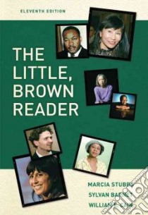 The Little, Brown Reader libro in lingua di Stubbs Marcia, Barnet Sylvan, Cain William E.