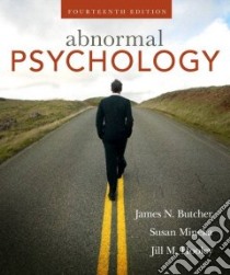 Abnormal Psychology libro in lingua di Butcher James N., Mineka Susan, Hooley Jill M.
