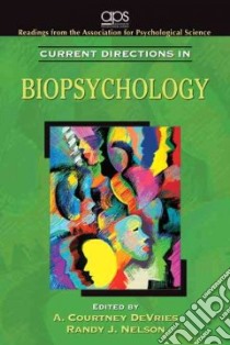 Current Directions in Biopsychology libro in lingua di DeVries A. Courtney (EDT), Nelson Randy J. (EDT)