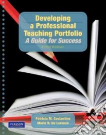 Developing a Professsional Teaching Portfolio libro in lingua di Costantino Patricia M., De Lorenzo Marie N., Tirrell-corbin Christy