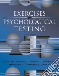 Exercises in Psychological Testing libro in lingua di Hollis-Sawyer Lisa A., Thornton George C., Hurd Brian, Condon Margaret E.