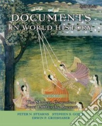 Documents in World History libro in lingua di Stearns Peter N., Gosch Stephen S., Grieshaber Erwin P.