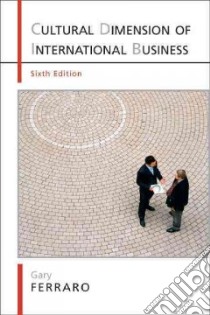 The Cultural Dimension of International Business libro in lingua di Ferraro Gary P.