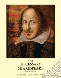 The Necessary Shakespeare libro in lingua di Bevington David (EDT)