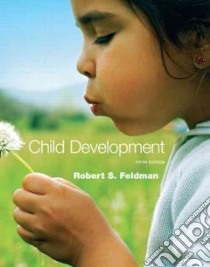 Child Development libro in lingua di Feldman Robert S.