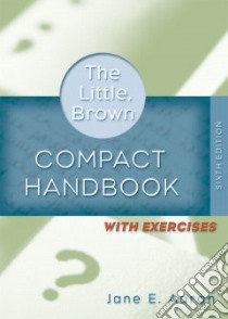 The Little, Brown Compact Handbook with Exercises + MyCompLab + E-Book Student Access Code Card libro in lingua di Aaron Jane E.