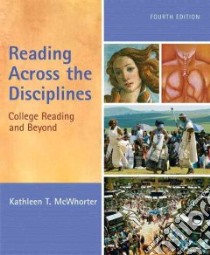 Reading Across the Disciplines libro in lingua di McWhorter Kathleen T.